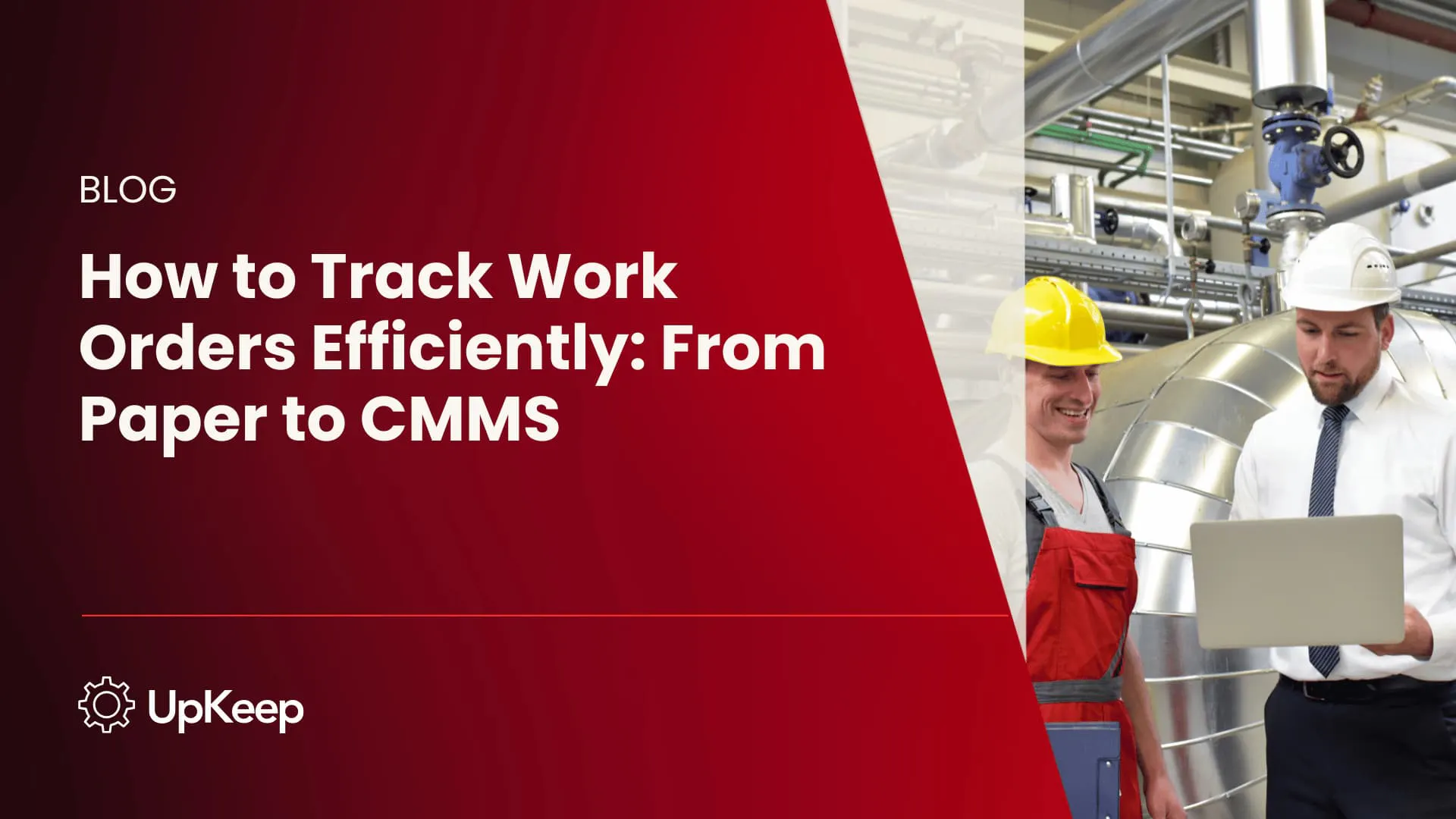 How to Track Work Orders Efficiently: From Paper to CMMS