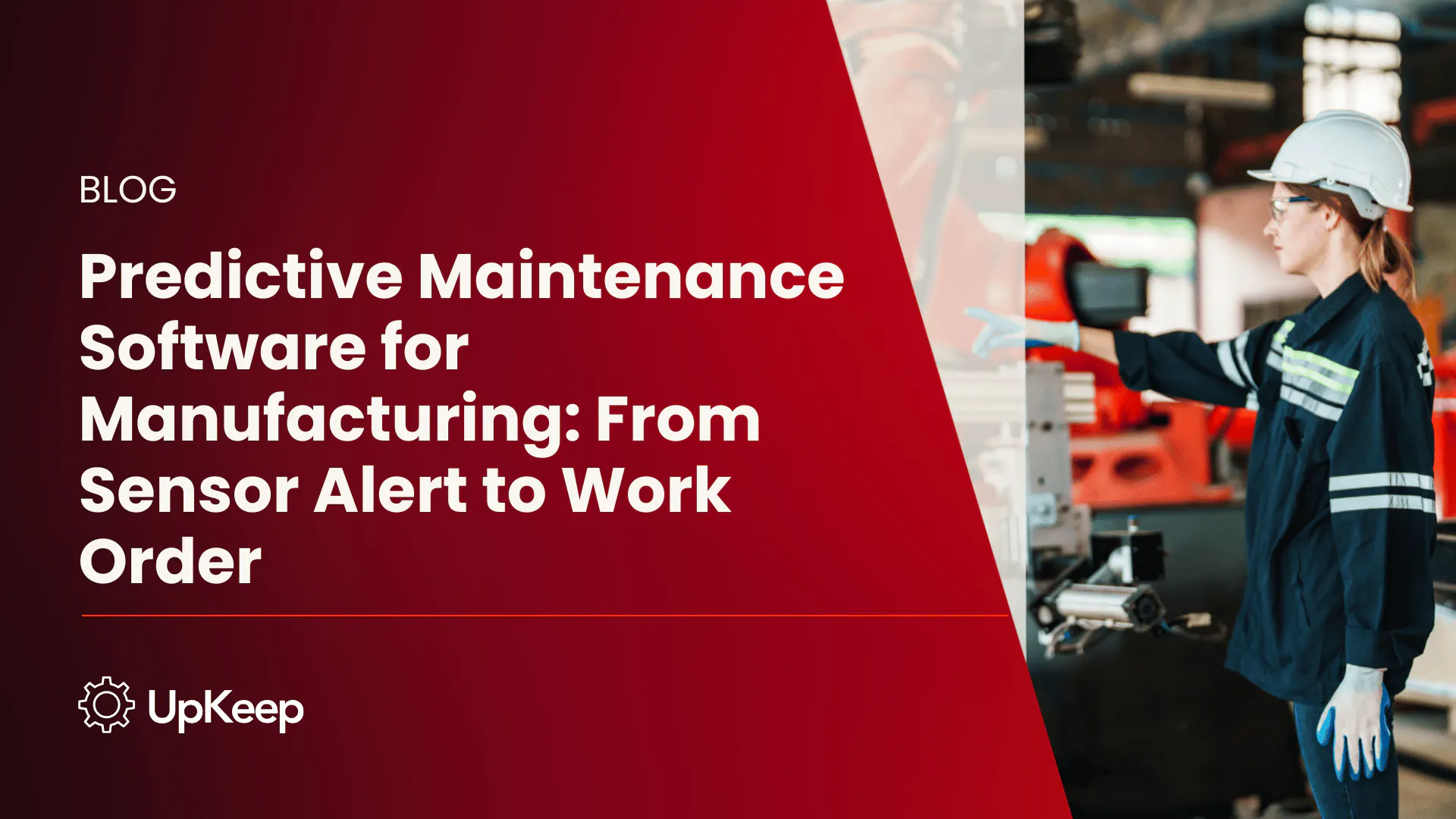 Predictive Maintenance Software for Manufacturing: From Sensor Alert to Work Order