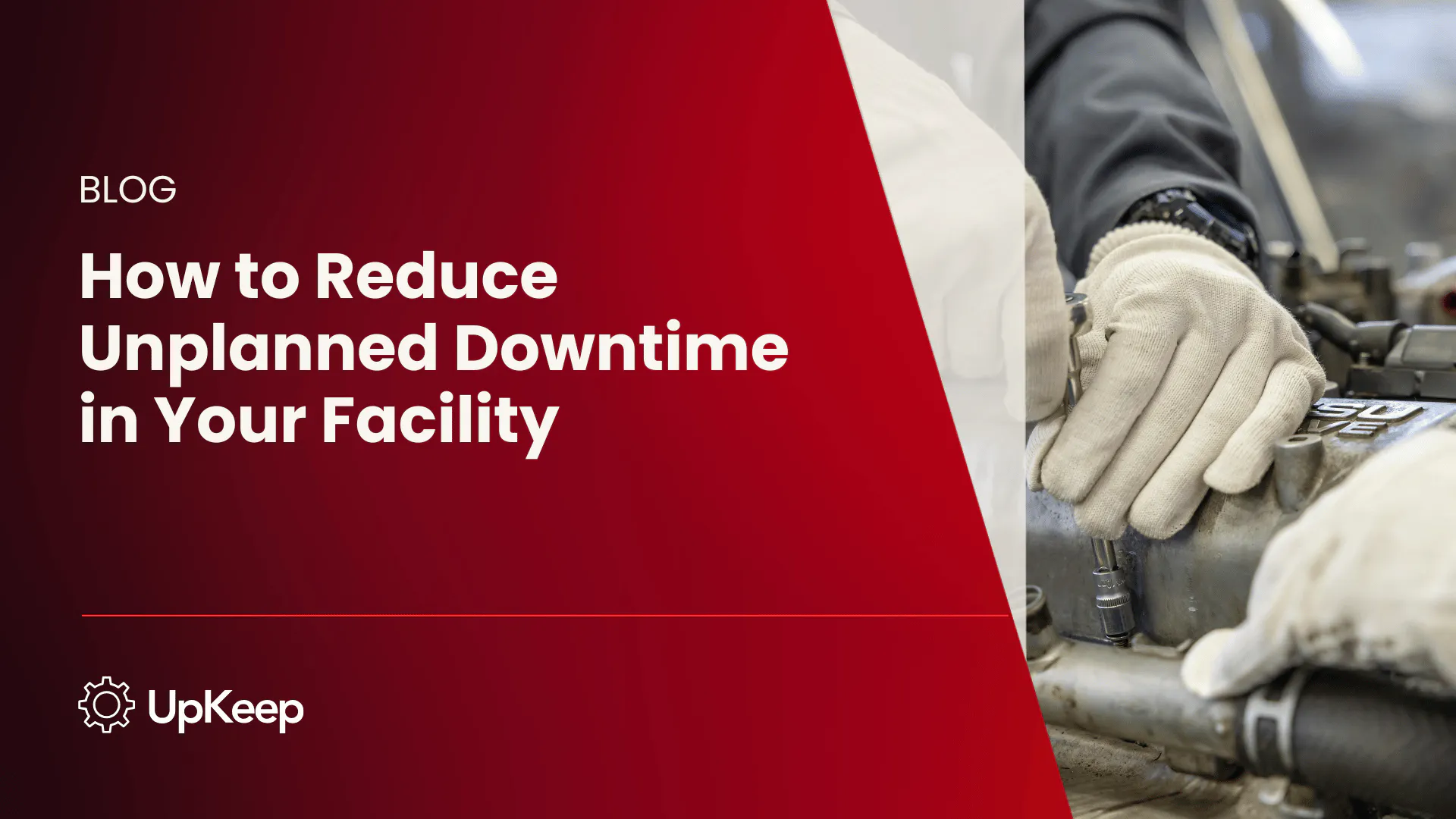 How to Reduce Unplanned Downtime in Your Facility