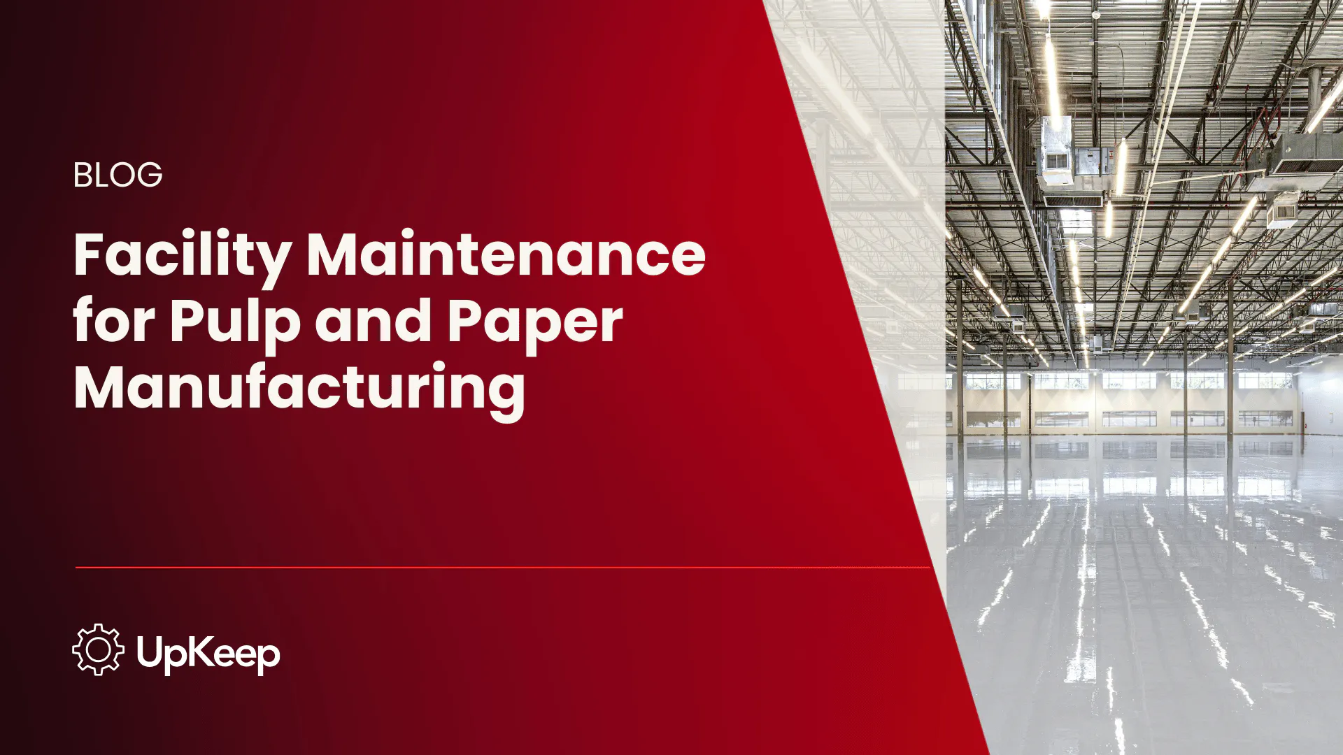 Facility Maintenance for Pulp and Paper Manufacturing