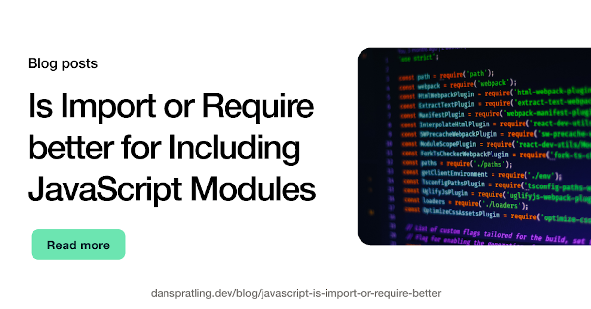 Is Import or Require better for Including JavaScript Modules