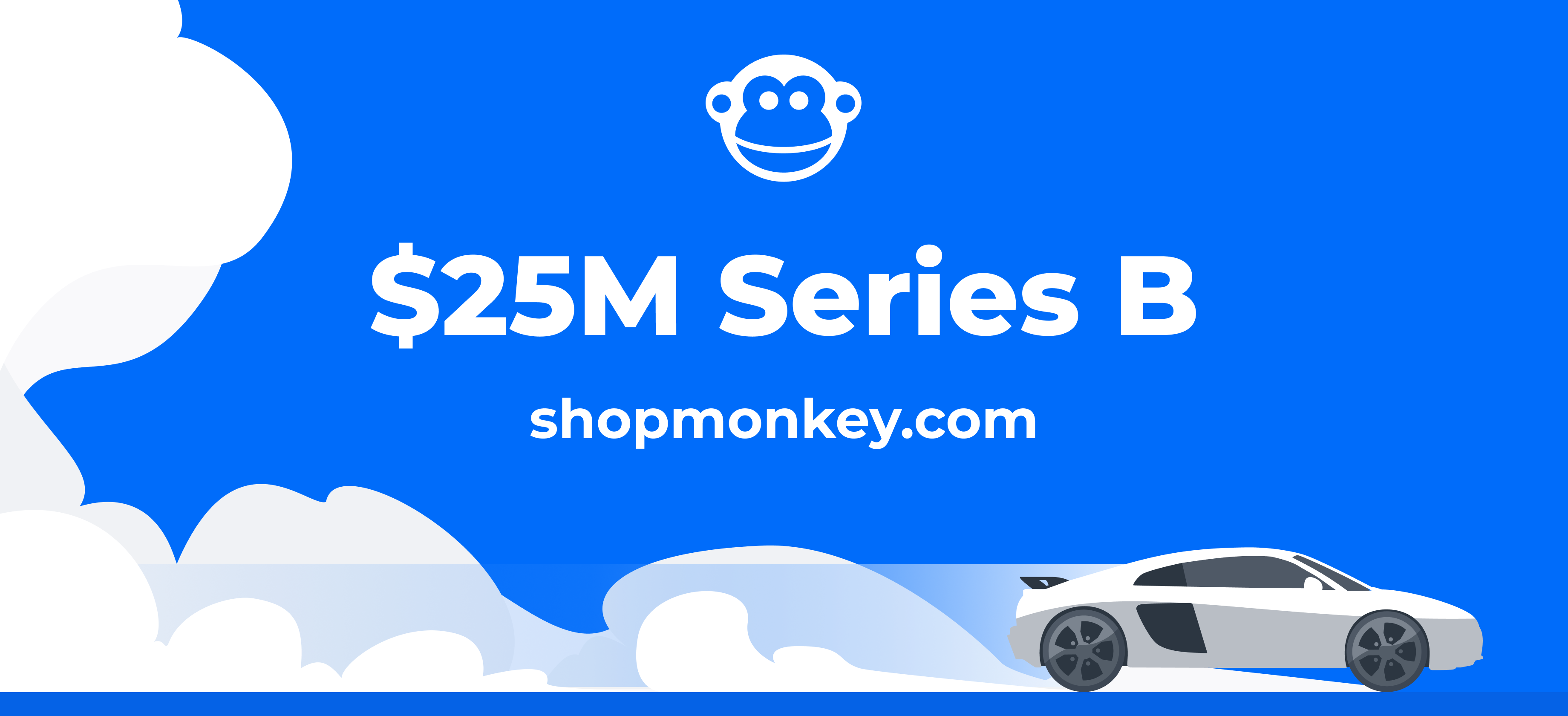Shopmonkey Raises 25 Million Series B Funding Shopmonkey Raises 25 Million Series B Funding
