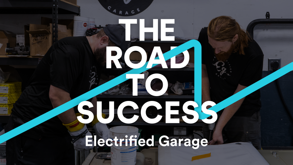 Electrified Garage The Road to Success