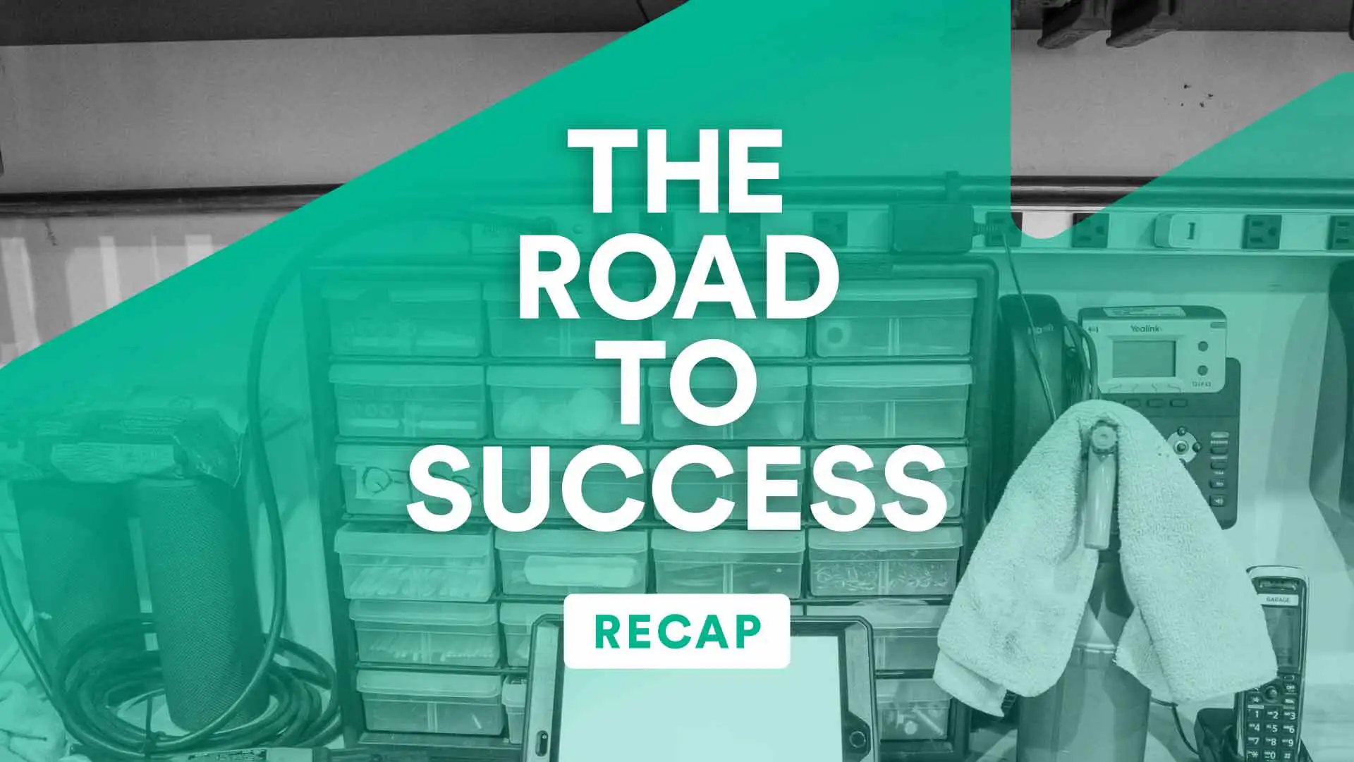 Text overlay saying The Road to Success there is a green background over a photo of a tool set up.