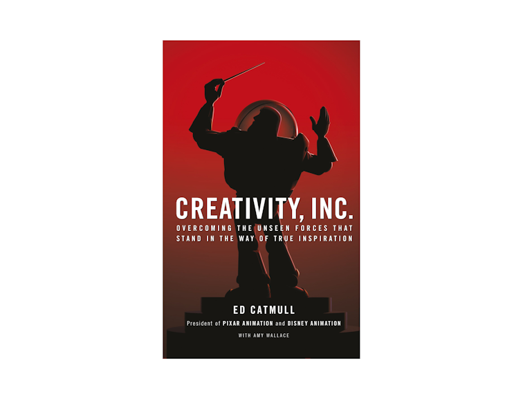 Creativity, Inc. by Ed Catmull