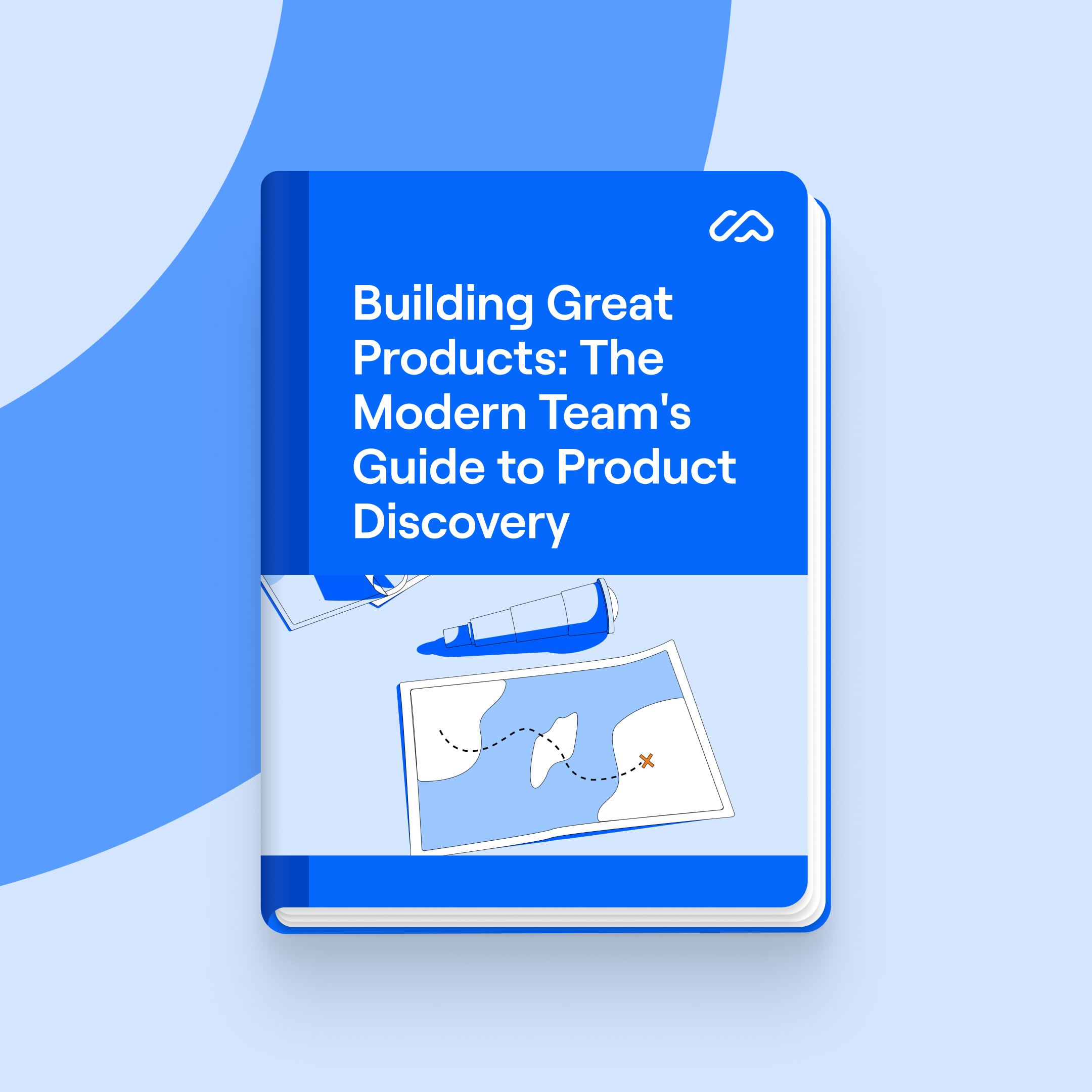 Building Great Products: The Modern Team's Guide to Product Discovery