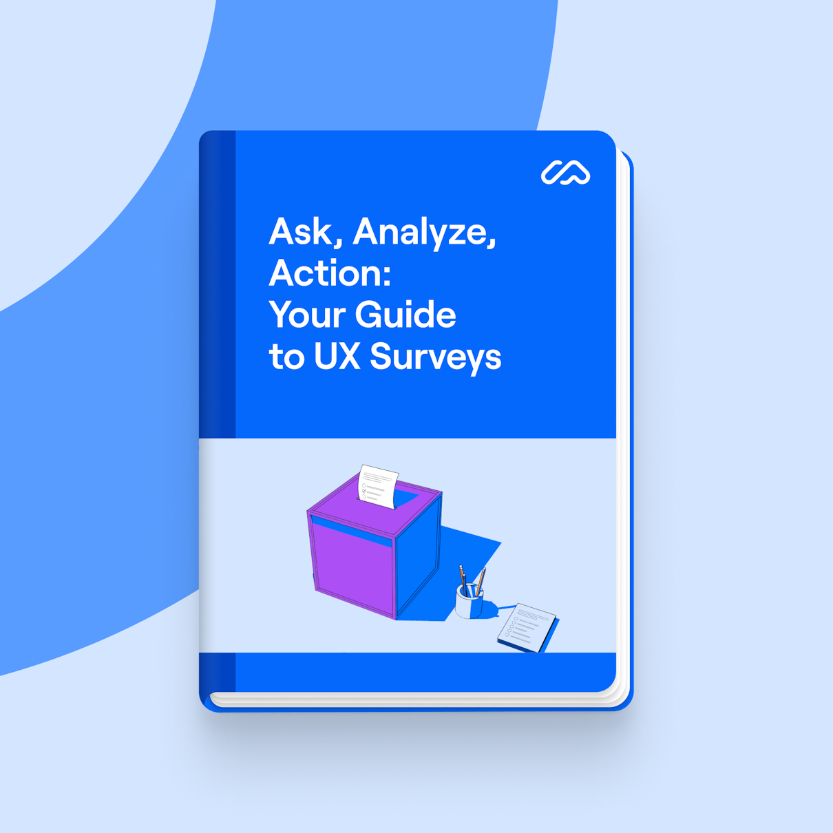 Ask, Analyze, Action: Your Guide to UX Surveys