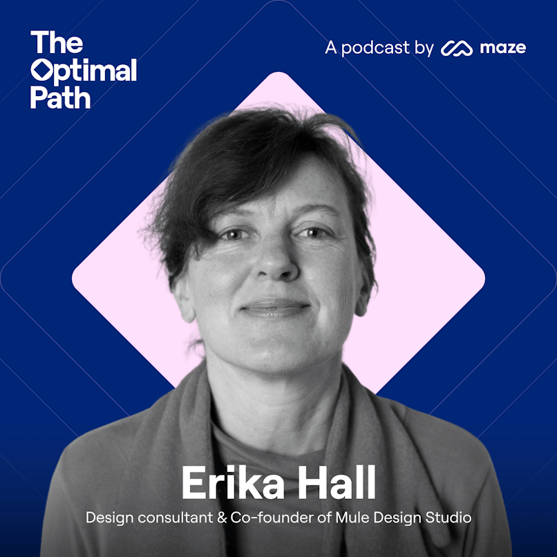Erika Hall Design Examples The Optimal Path Podcast | Maze