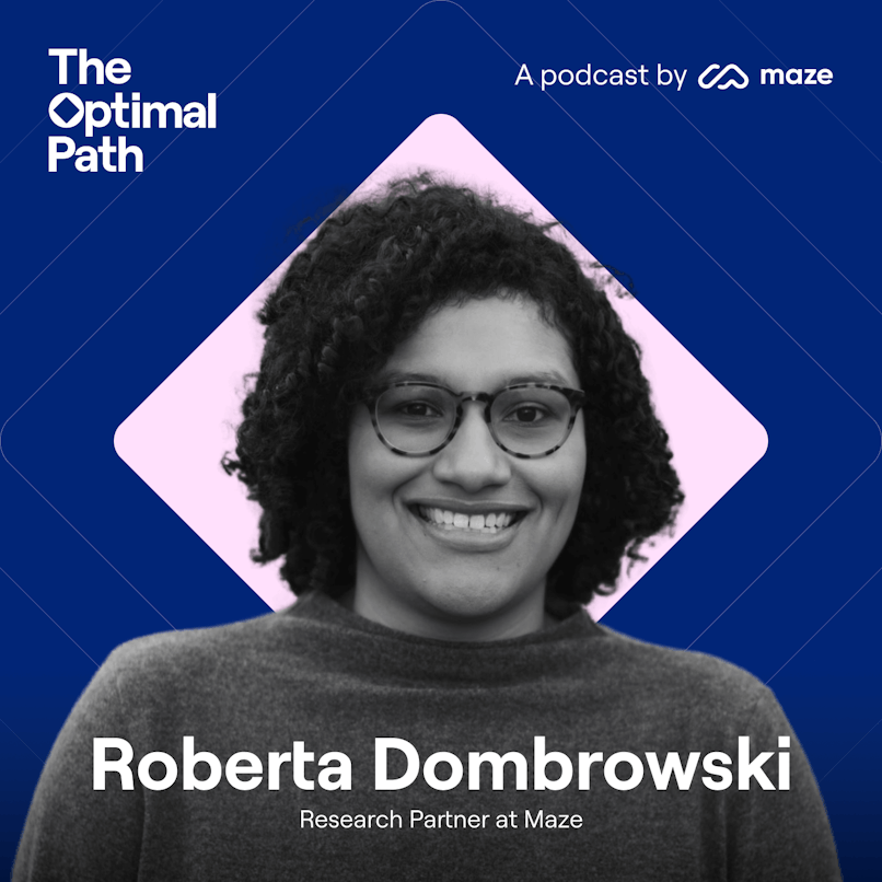 A framework for decision-driven research with Roberta Dombrowski | Maze