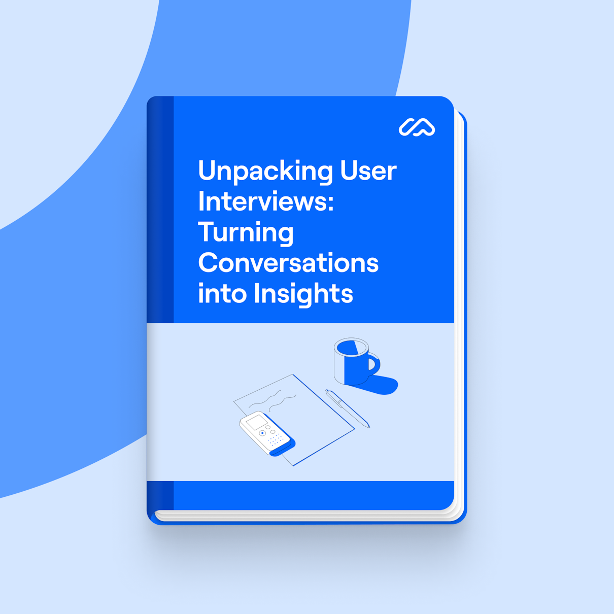 Unpacking User Interviews: Turning Conversations into Insights