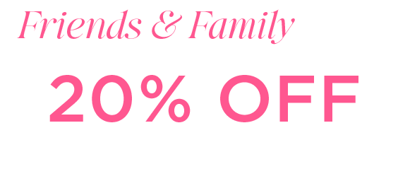 Friends and family promo