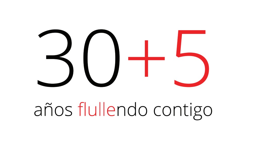 35 años flullendo contigo
