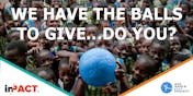 We have the balls to give… do you?