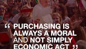 It's time to heed the words of Pope Francis and reform our consumer culture