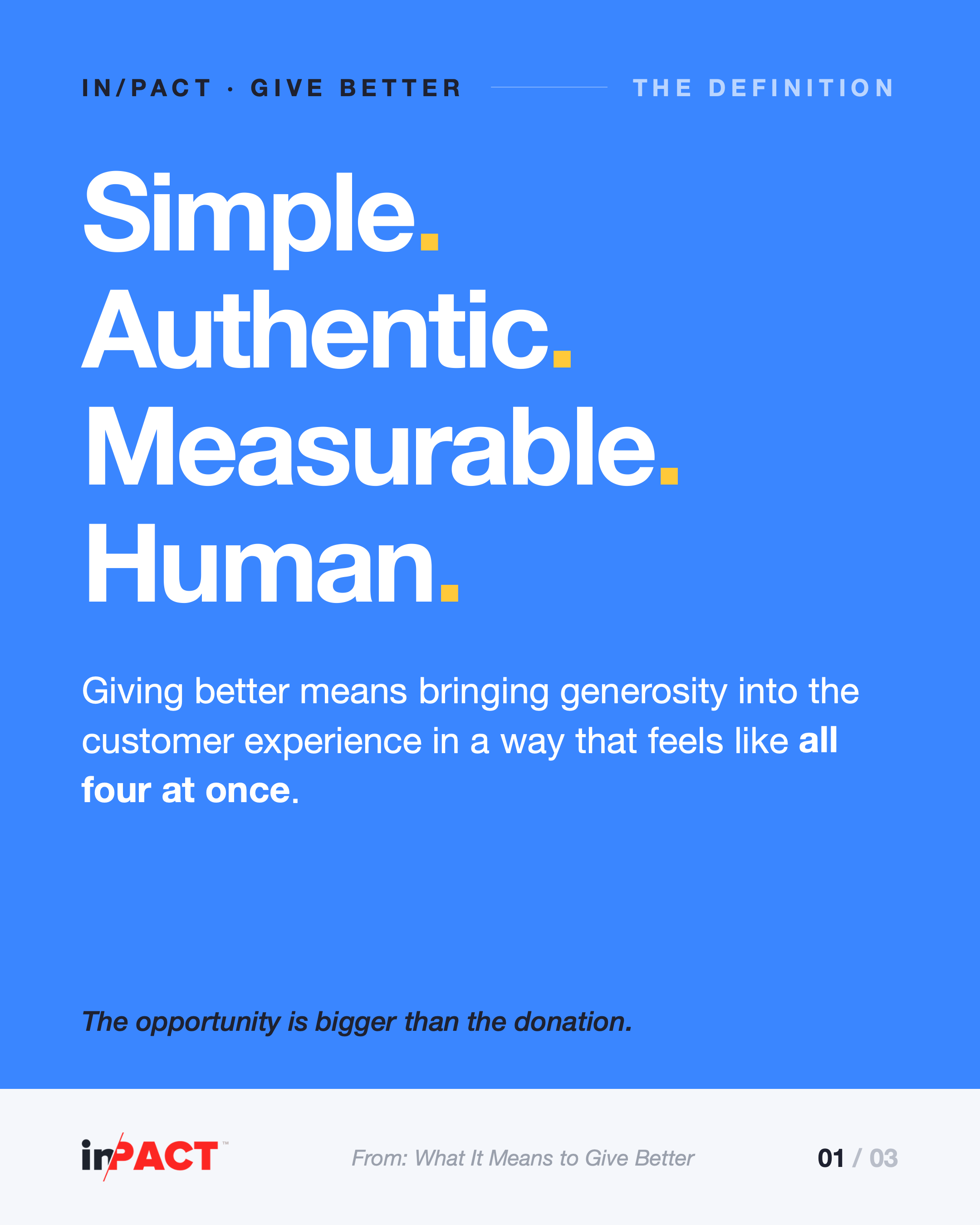 Give Better defined: simple, authentic, measurable, human in/PACT card on a blue background. Four words stacked in large type: Simple. Authentic. Measurable. Human. Below them, a line reading that giving better means bringing generosity into the customer experience in a way that feels like all four at once.