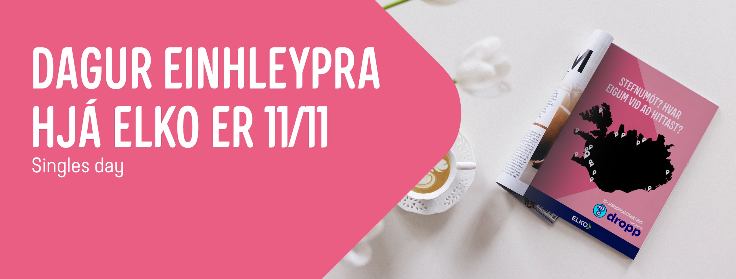 Dagur einhleypra hjá ELKO er 11. nóvember. Singles Day
