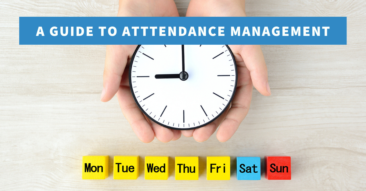 A Guide to Attendance Management System Attendance Management A Guide to Attendance Management System Attendance Management