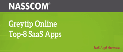 Greytip Online is one of NASSCOM Top-8 SaaS Apps