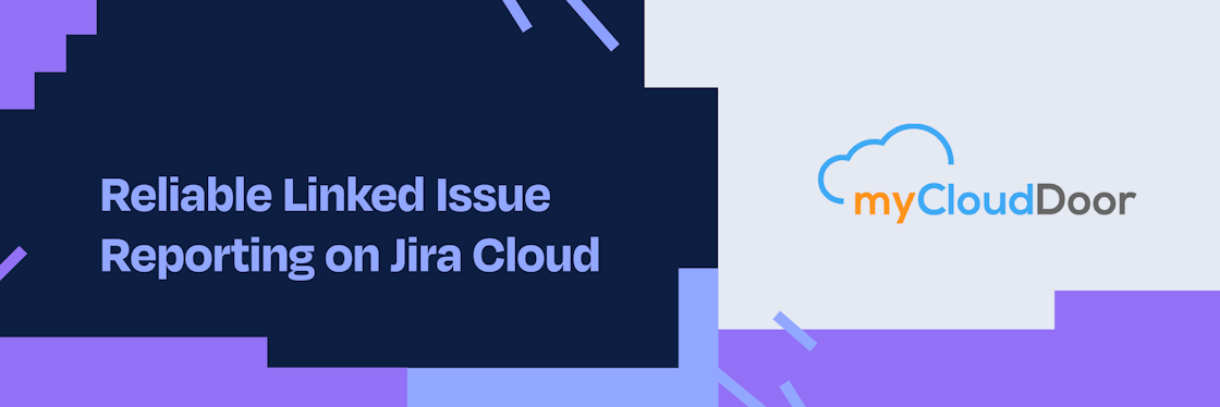 Reliable Linked Issue Reporting on Jira Cloud