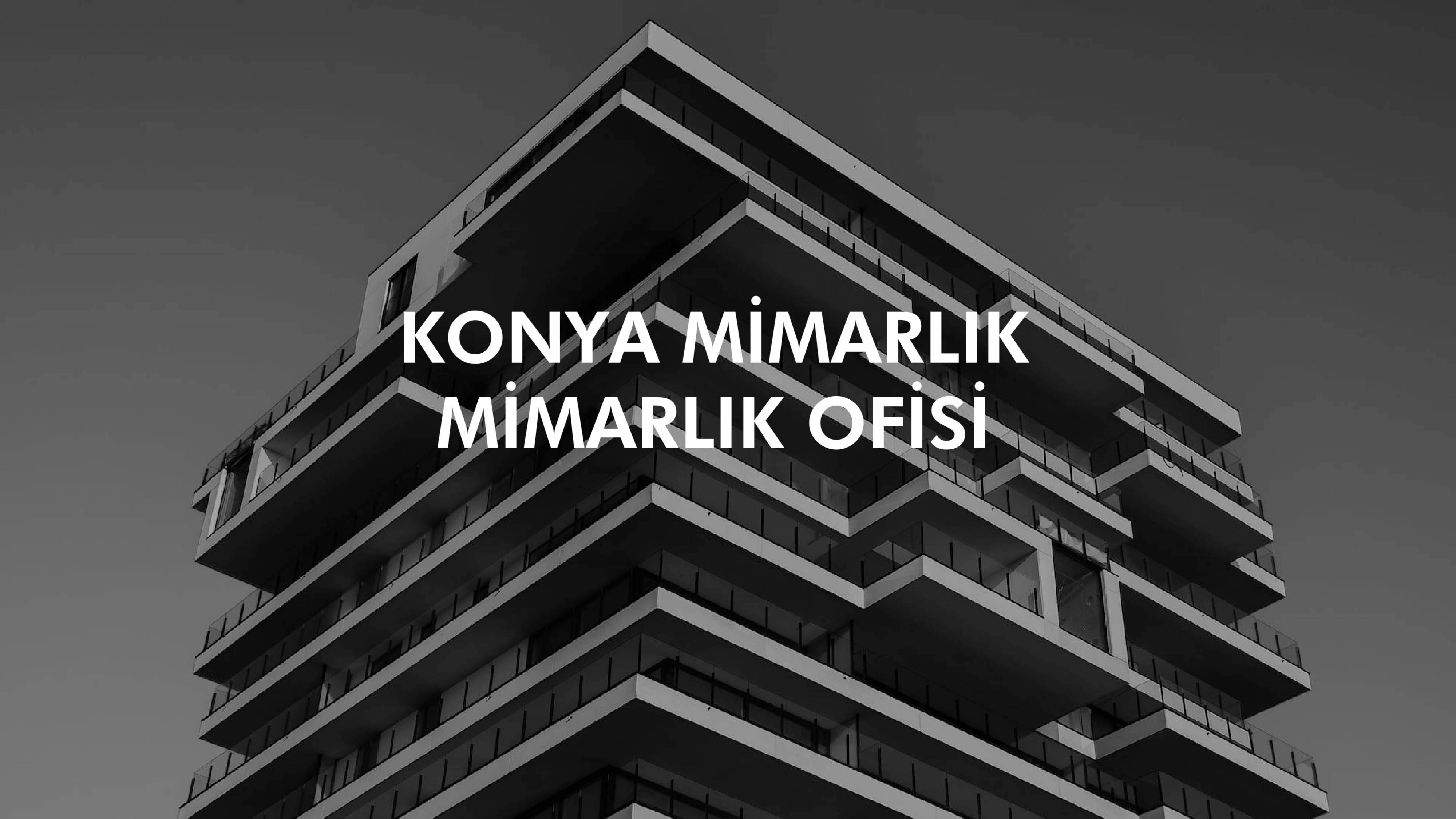 Konya Mimar, Konya'daki en iyi mimarlar, Konya MİMARLIK, Konya İç Mimarlık ofisleri, Konya İç Mimarlık ofisleri, Villa Mimarlık