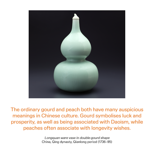 Curator text: The ordinary gourd and peach both have many auspicious meanings in Chinese culture. Gourd symbolises luck and prosperity, as well as being associated with Daoism,while peaches often associate with longevity wishes.