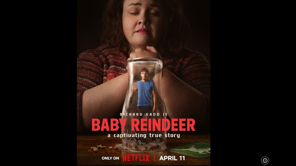 Afișul oficial al serialului „Baby Reindeer”, Netflix