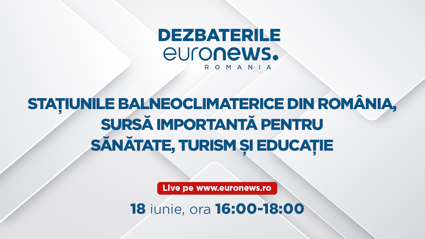 afiș Dezbaterile Euronews: Cum pot stațiunile balneoclimaterice din România să devină un pilon al sănătății
