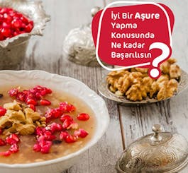 İyi Bir Aşure Yapma Konusunda Ne Kadar Başarılısın?