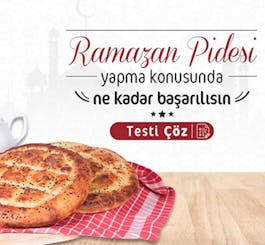 İyi Bir Ramazan Pidesi Yapma Konusunda Ne Kadar Başarılısın?