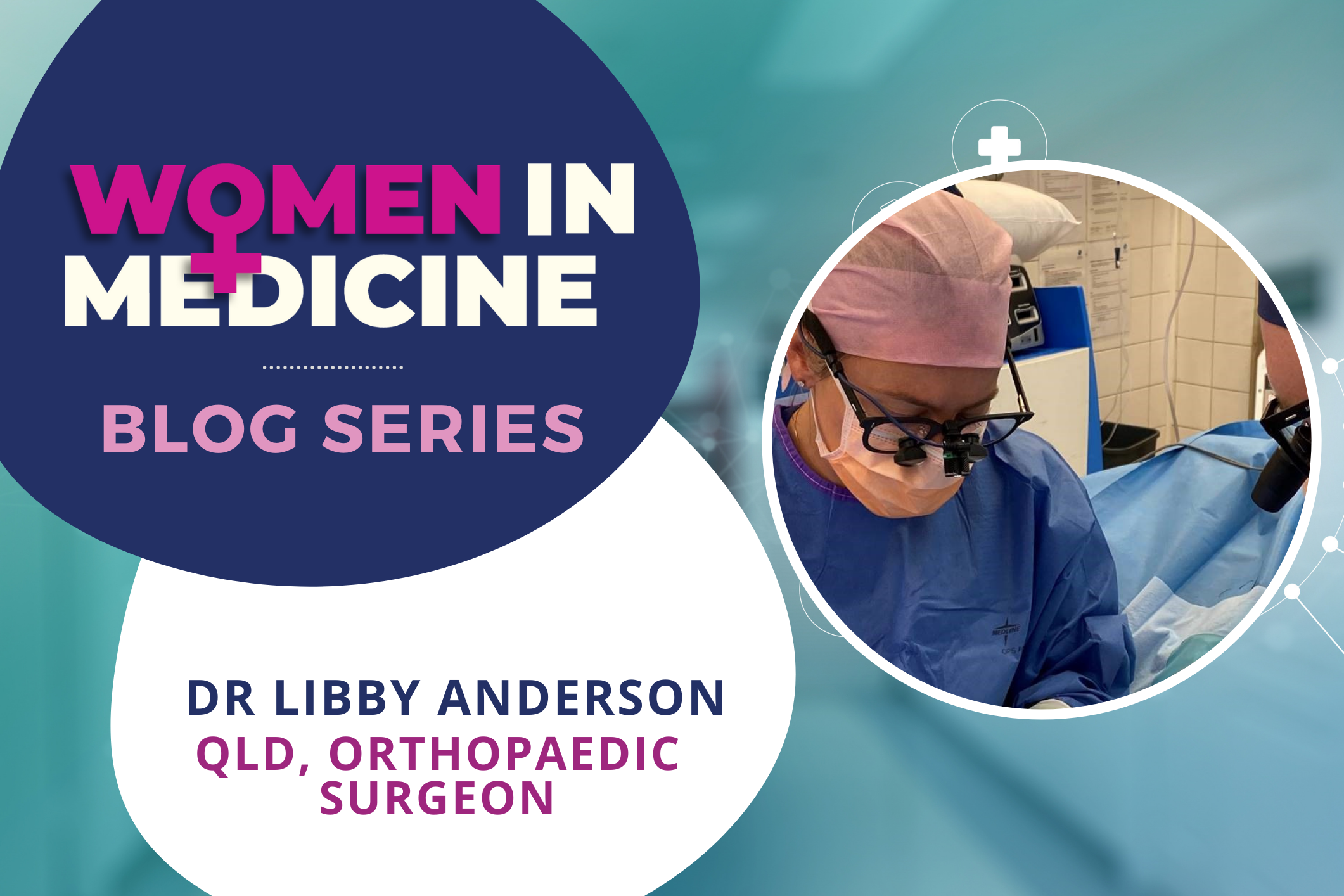 Women in Medicine Series - Spotlight on QLD Orthopaedic Surgeon, Dr Libby Anderson Image