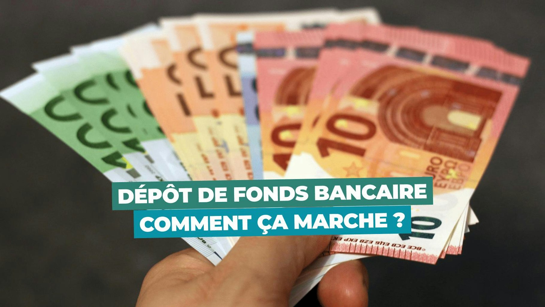 Dépôt de fonds bancaire