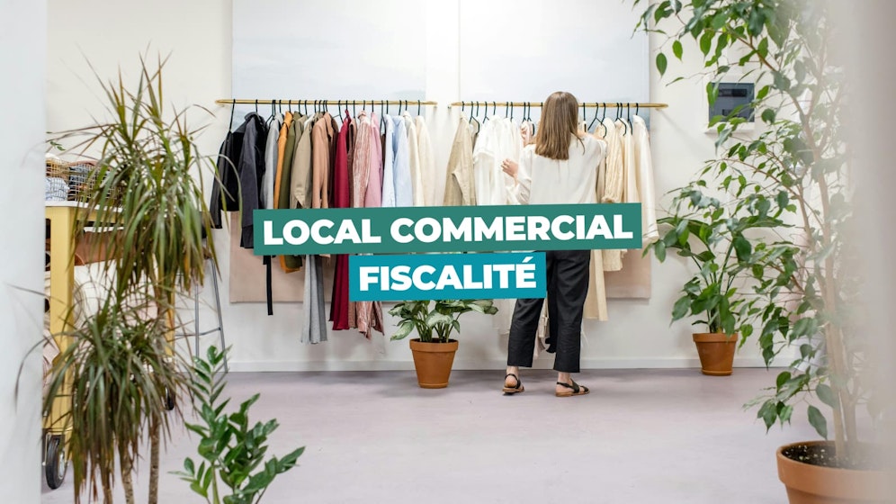 Fiscalité du local commercial