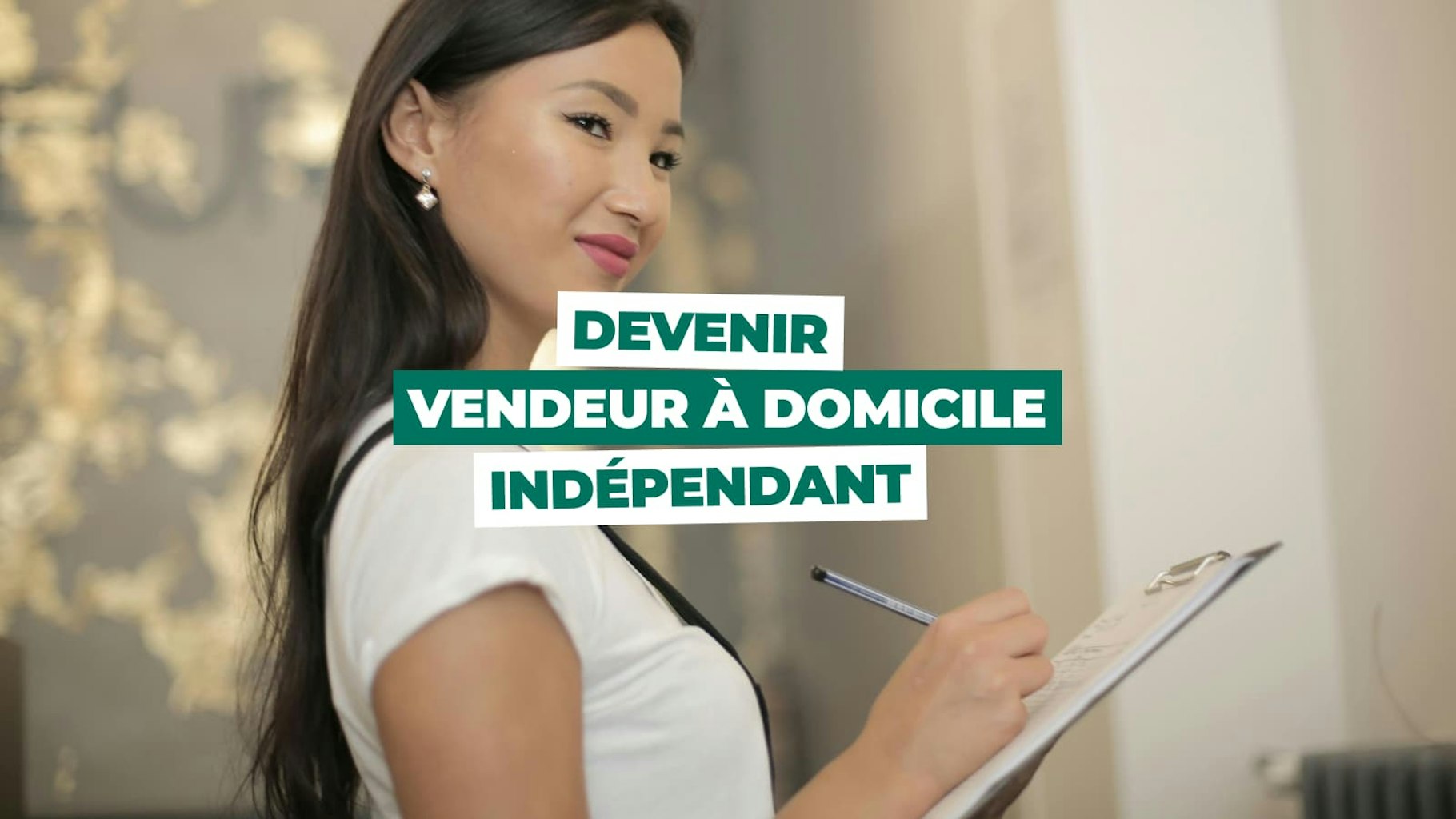 Devenir vendeur à domicile indépendant (VDI)