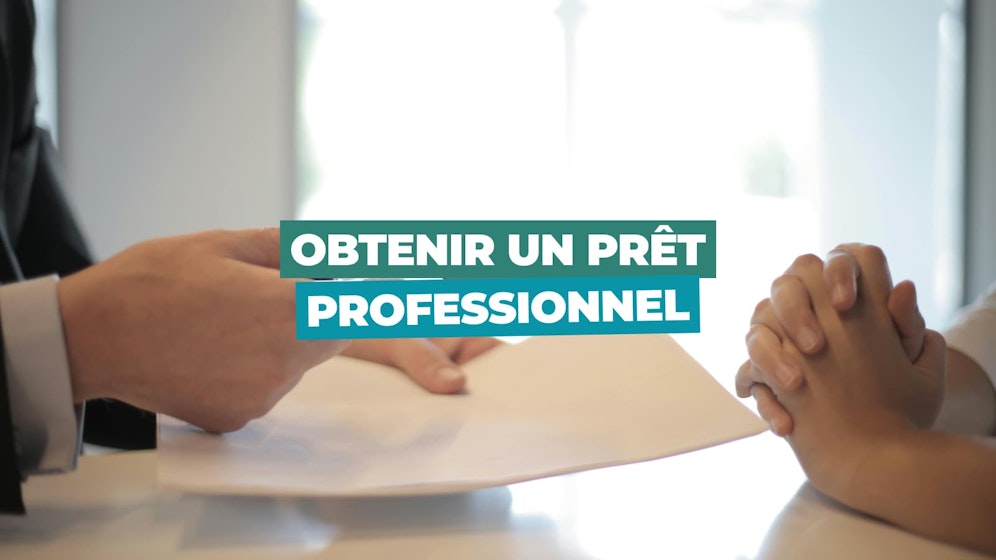 Obtenir un prêt bancaire professionnel Obtenir un prêt bancaire professionnel