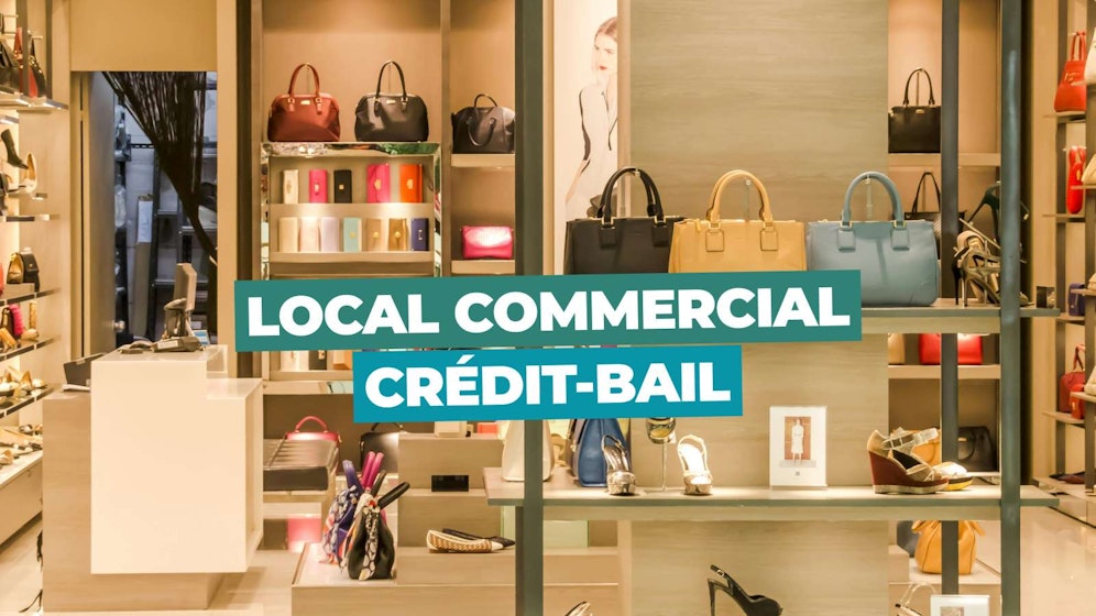 Crédit-bail local commercial