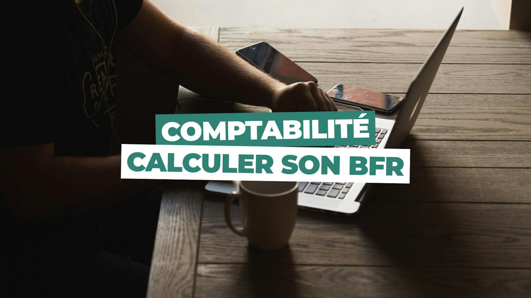 Calculer son BFR
