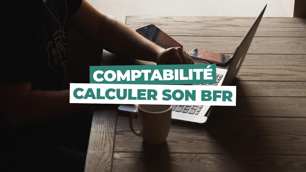 Calculer son BFR