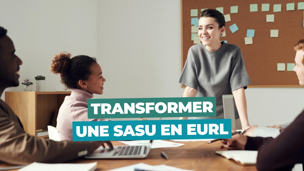 Transformer une SASU en EURL