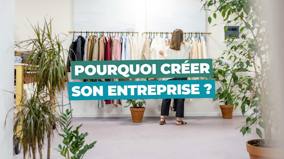 Pourquoi creer son entreprise