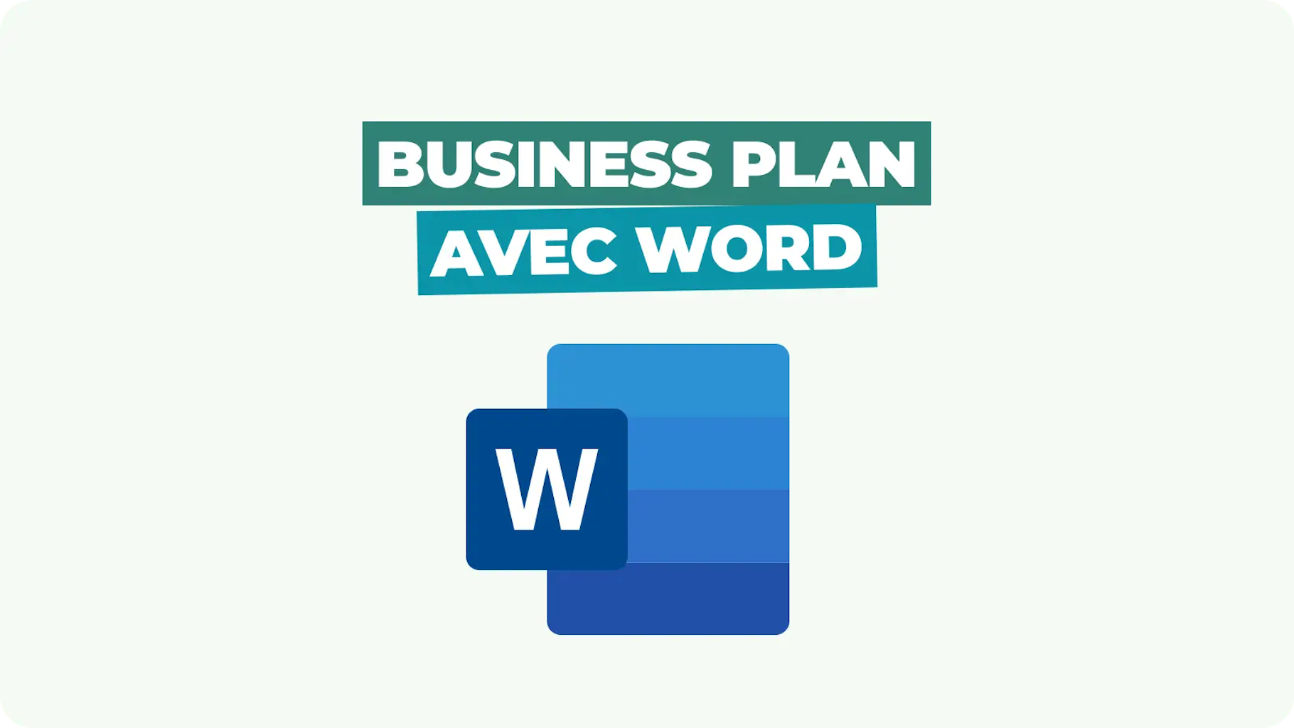 Créer un business plan avec Word Créer un business plan avec Word