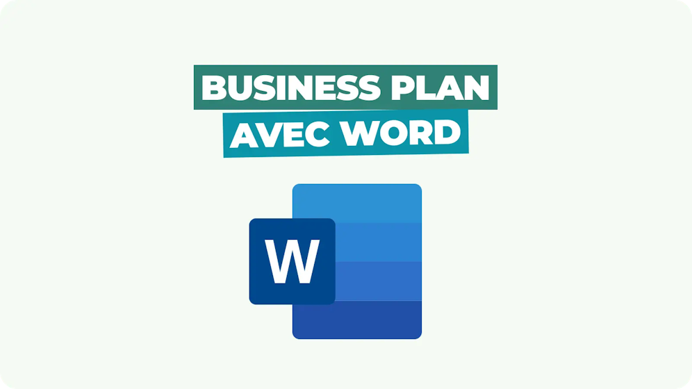 Créer un business plan avec Word Créer un business plan avec Word