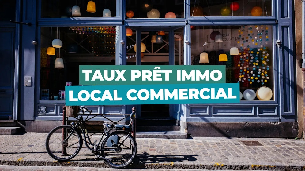 Taux prêt immobilier pour un local commercial