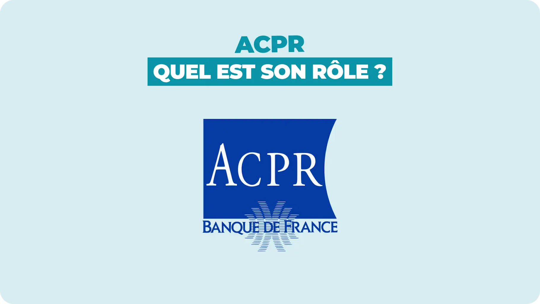 Qu’est-ce que l’ACPR ?