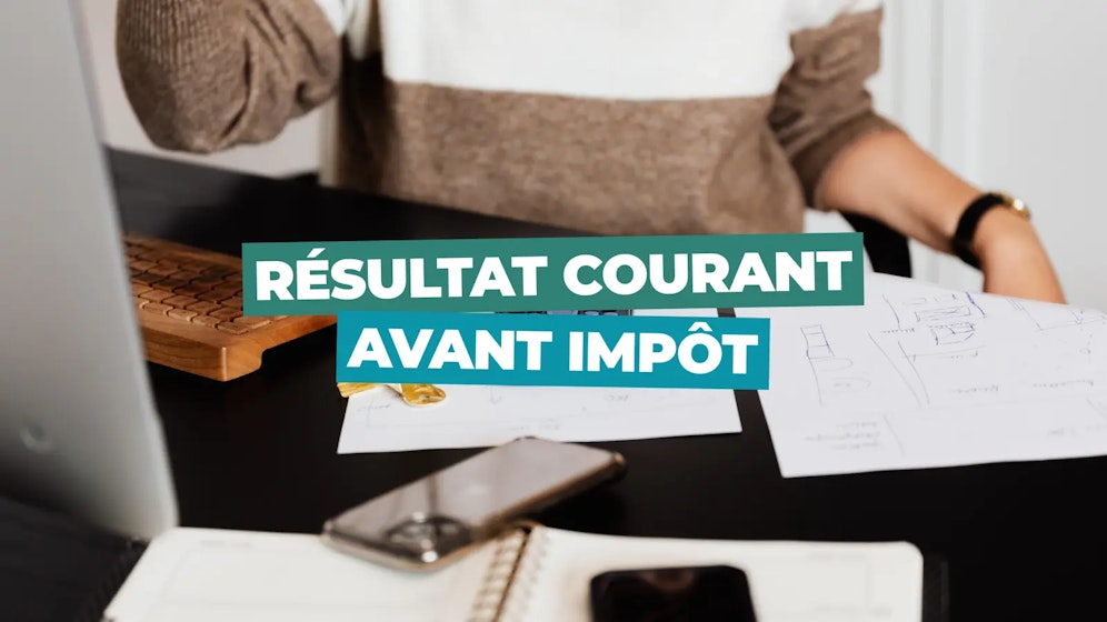 Résultat courant avant impôt RCAI