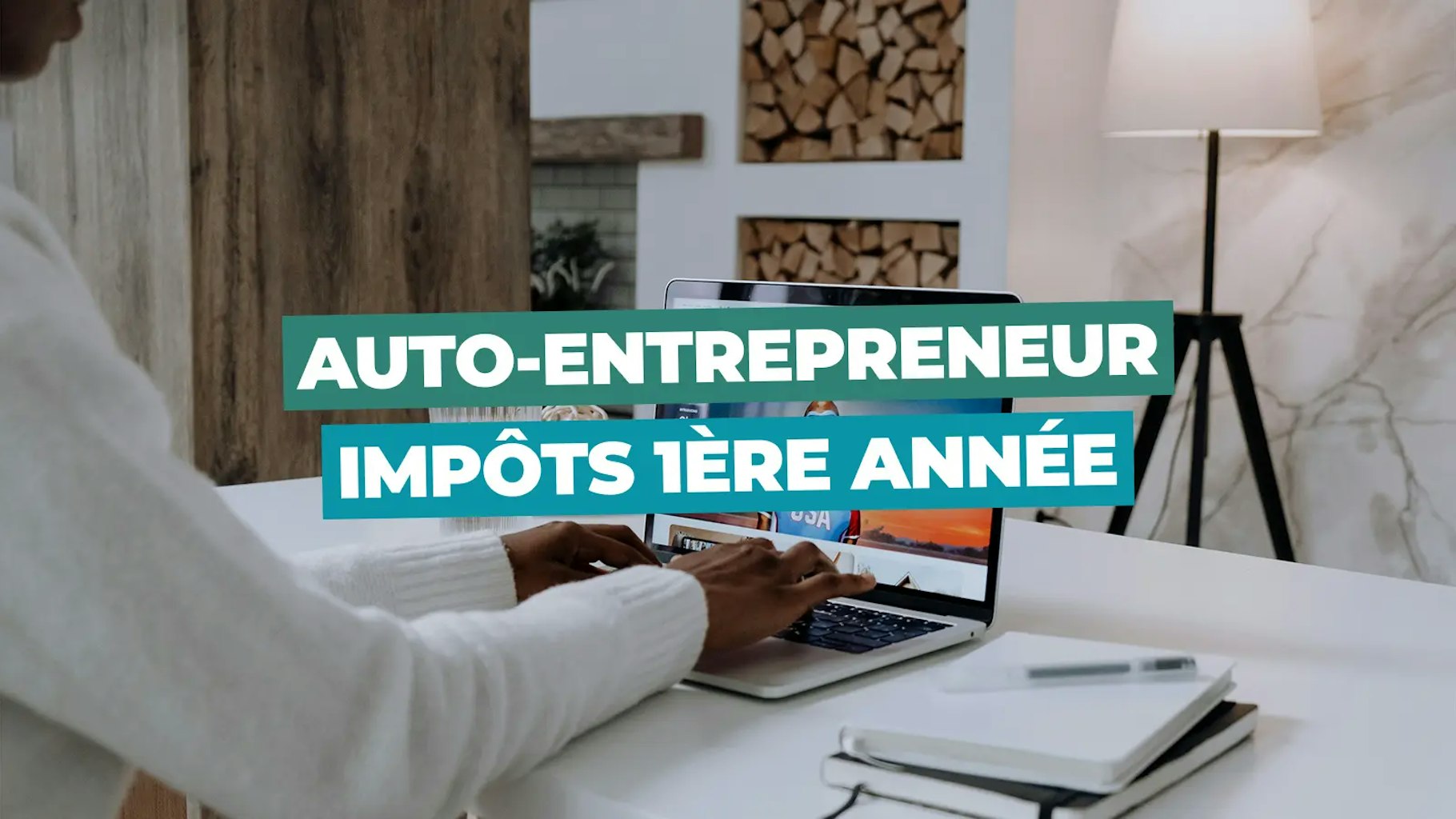 Auto-entrepreneur impôts première année