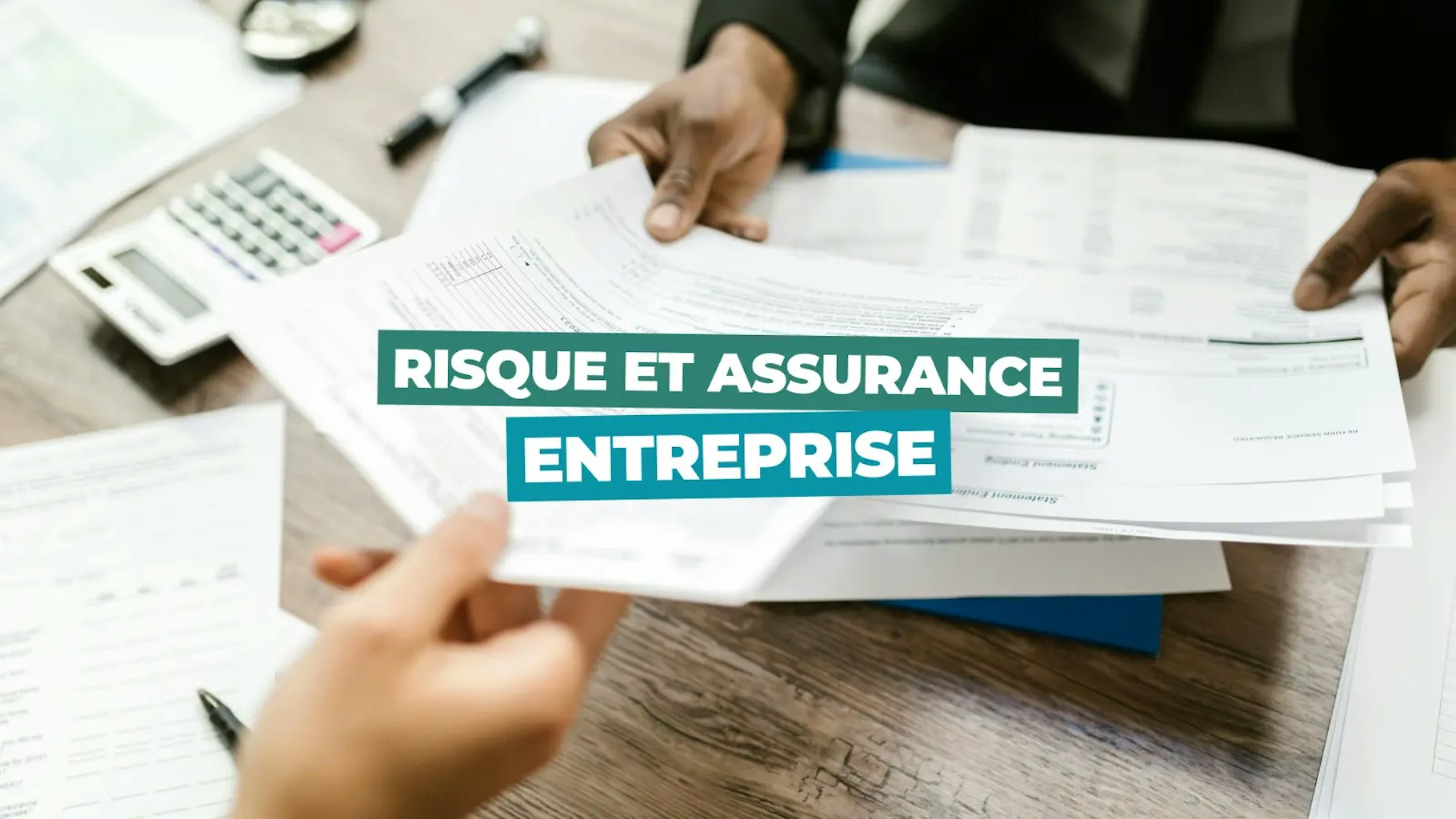 Risques et assurances de l’entreprise