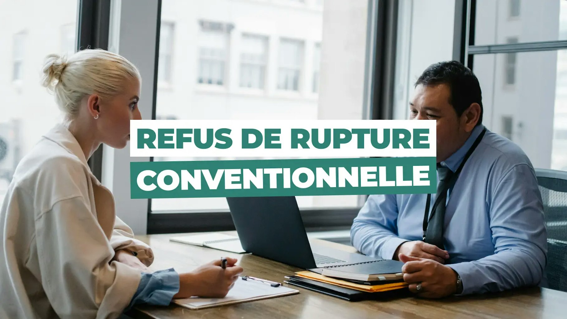Refus de rupture conventionnelle