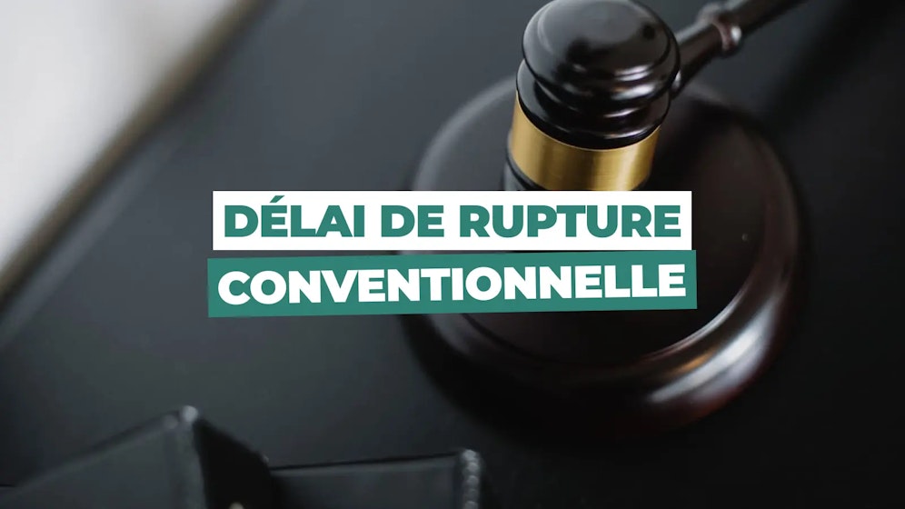 Délai de rupture conventionnelle Délai de rupture conventionnelle