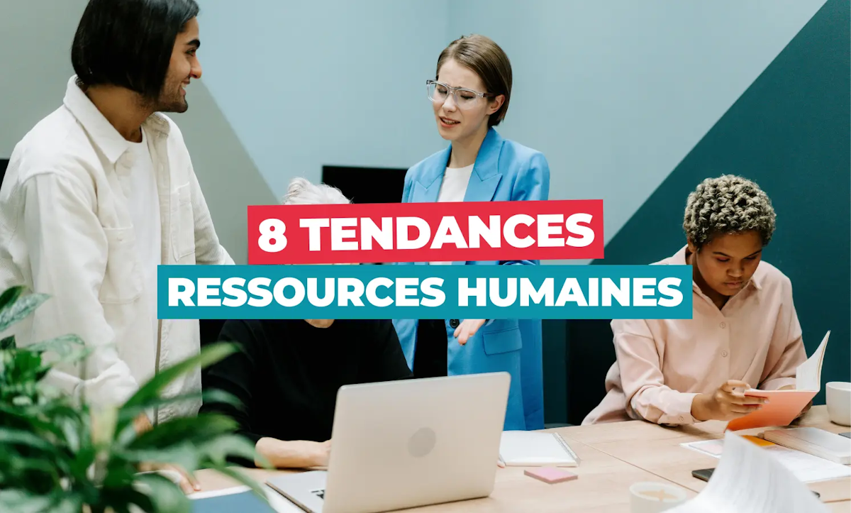 Les 8 grandes tendances RH à suivre en 2025