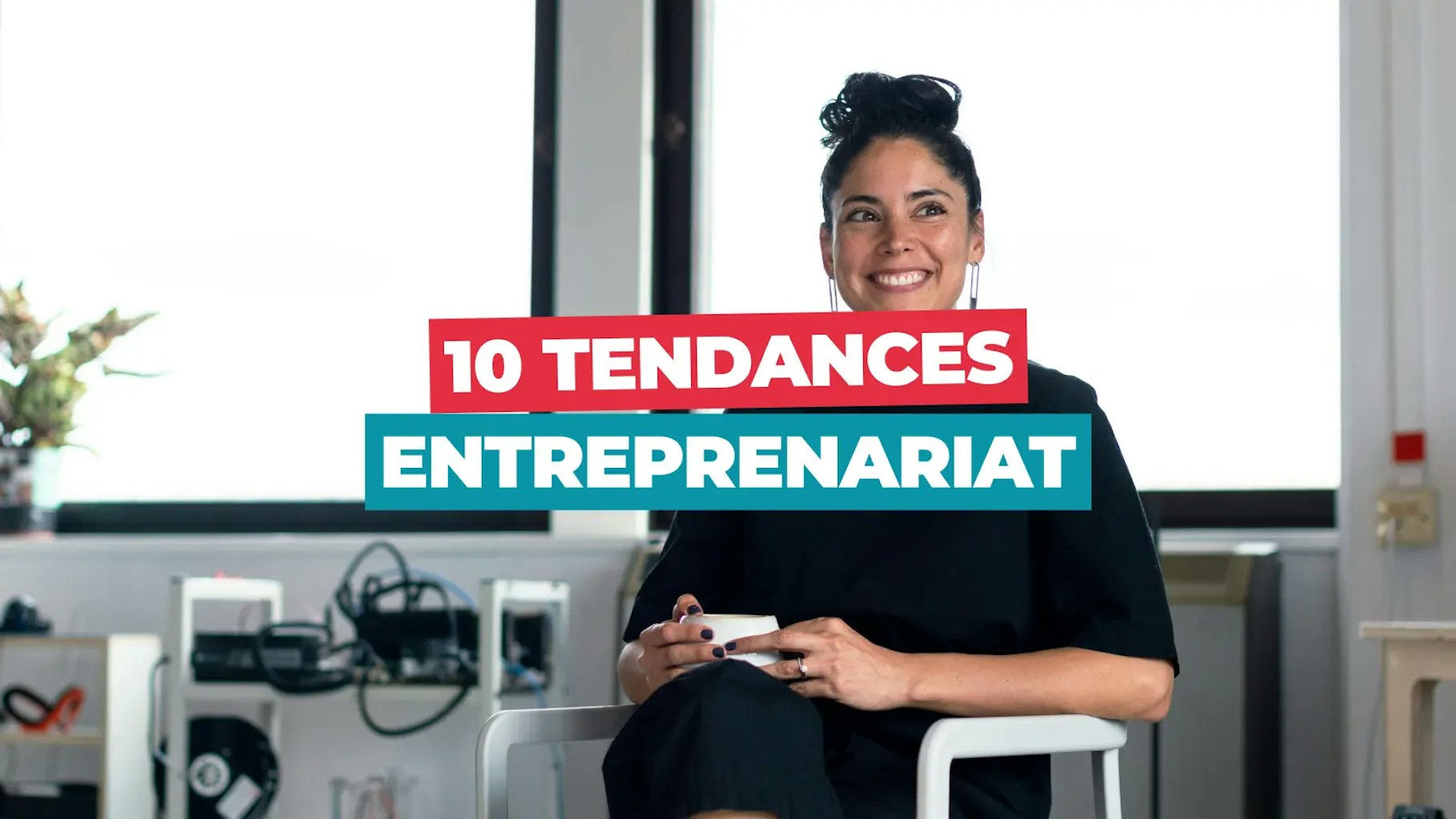 10 tendances en entreprenariat